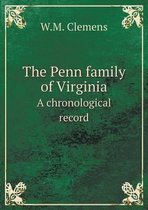 The Penn family of Virginia A chronological record