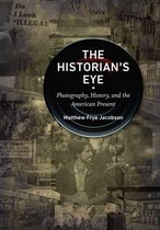 Documentary Arts and Culture, Published in association with the Center for Documentary Studies at Duke University - The Historian's Eye
