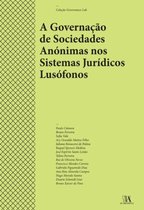 A Governação de Sociedades Anónimas nos Sistemas Jurídicos Lusófonos