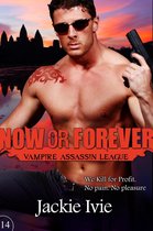 Vampire Assassin League 14 - Now or Forever