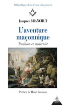 Bibliothèque de la Franc-Maçonnerie - L'Aventure maçonnique - Tradition et modernité