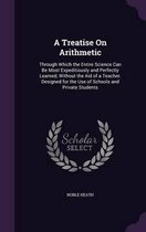 A Treatise on Arithmetic
