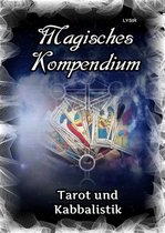 MAGISCHES KOMPENDIUM 7 - Magisches Kompendium - Tarot und Kabbalistik