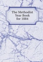 The Methodist Year Book for 1884