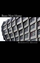 Brave New Home