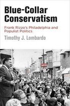 Politics and Culture in Modern America - Blue-Collar Conservatism