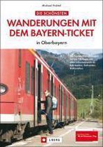 Die Schönsten Wanderungen Mit Dem Bayern-Ticket In Oberbayern
