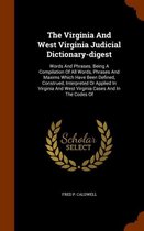 The Virginia and West Virginia Judicial Dictionary-Digest