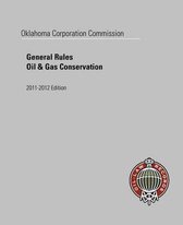 Oklahoma Corporation Commission General Rules, Oil & Gas Conservation 2011