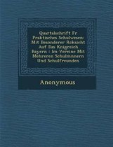 Quartalschrift Fur Praktisches Schulwesen