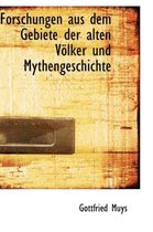 Forschungen Aus Dem Gebiete Der Alten Volker Und Mythengeschichte