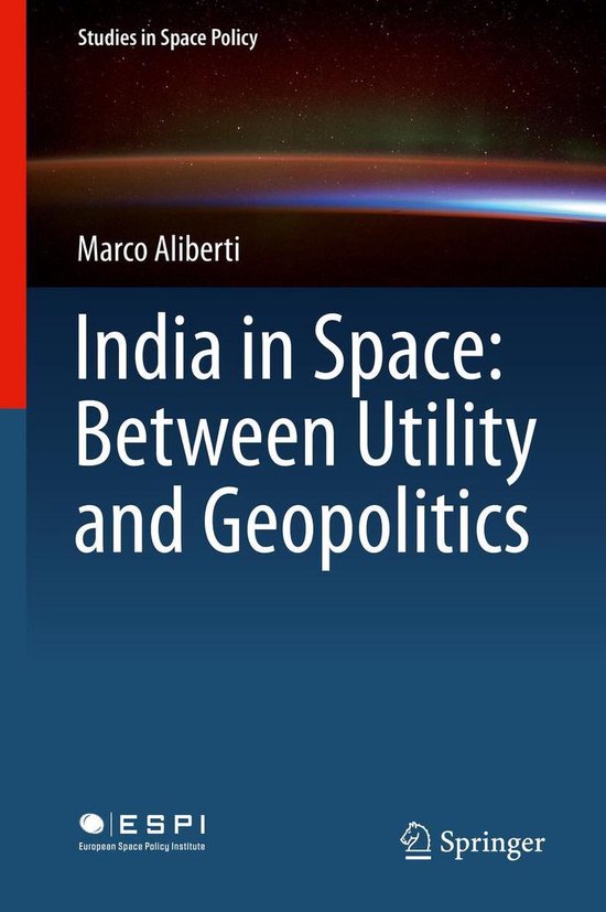 Studies in Space Policy 14 - India in Space: Between Utility ... - cover