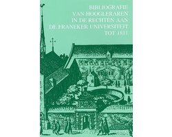 VII afl. 3 Bibliografie van hoogleraren in de rechten aan de Franeker Universiteit tot 1811