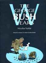 The George W Bush Years