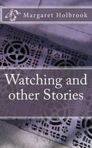 Watching and Other Stories