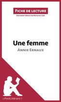 Fiche de lecture - Une femme d'Annie Ernaux (Fiche de lecture)