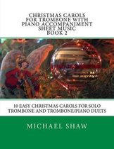 Christmas Carols For Trombone With Piano Accompaniment Sheet Music Book 2