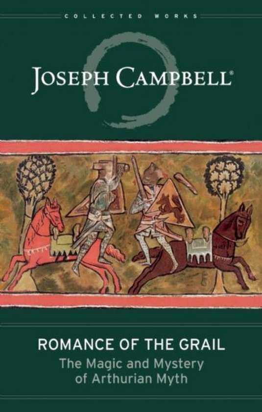 Couverture du livre : Joseph Campbell, Romance of the Grail - The Magic and Mystery of Arthurian Myth. Illustration de chevaliers sur des chevaux.