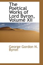 The Poetical Works of Lord Byron, Volume XII