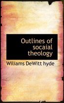 Outlines of Socaial Theology