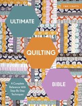 Ultimate Quilting Bible