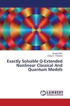 Exactly Solvable Q-Extended Nonlinear Classical And Quantum Models