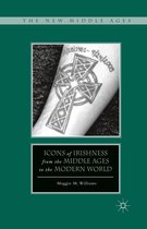 The New Middle Ages - Icons of Irishness from the Middle Ages to the Modern World
