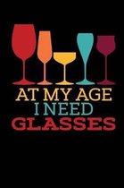 At My age I Need Glasses Notebook