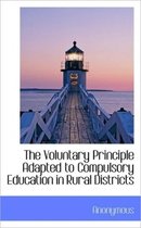 The Voluntary Principle Adapted to Compulsory Education in Rural Districts