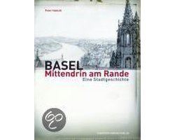 Basel - Mittendrin am Rande