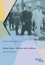 Werner Peiner - Verführer oder Verführter: Kunst des Dritten Reichs