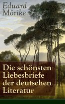 Die schönsten Liebesbriefe der deutschen Literatur - Vollständige Ausgabe
