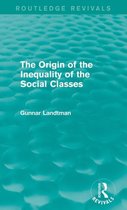 The Origin of the Inequality of the Social Classes