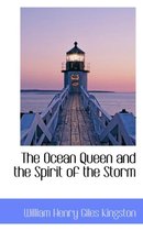 The Ocean Queen and the Spirit of the Storm