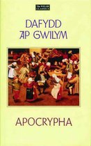 Welsh Classics Series, The:7. Selections from the Dafydd Ap Gwilym Apocrypha
