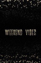 Weekend Vibes