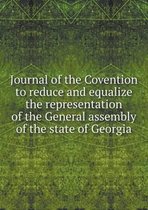 Journal of the Covention to Reduce and Equalize the Representation of the General Assembly of the State of Georgia