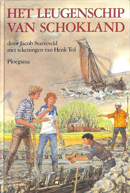 9789021606989 - Het leugenschip van Schokland