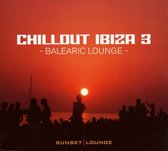 Chillout Ibiza 3: Balearic Lounge