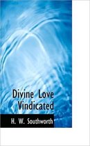 Divine Love Vindicated