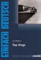 Urs Widmer: 'Top Dogs'. Gymnasiale Oberstufe