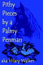 Pithy Pieces by a Palmy Penman