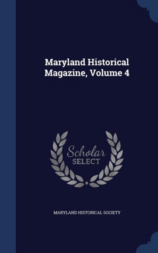 Maryland Historical Magazine; Volume 4 9781296912390 Boeken