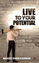 Live to Your Potential