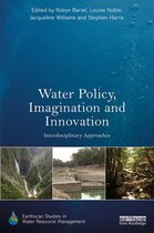 Earthscan Studies in Water Resource Management - Water Policy, Imagination and Innovation
