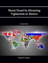 Threat Posed by Mounting Vigilantism in Mexico (Enlarged Edition)