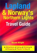 Lapland & Norway's Northern Lights Travel Guide