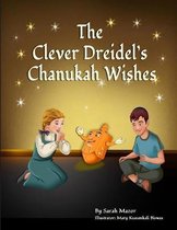 Jewish Holiday Books for Children-The Clever Dreidel's Chanukah Wishes