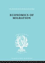 International Library of Sociology- Economics of Migration