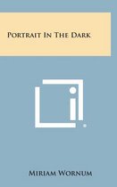 Portrait in the Dark
